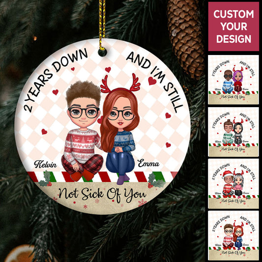 I'm Still Not Sick Of You - Christmas Gift For Couples - Personalized Custom Circle Ceramic Ornament