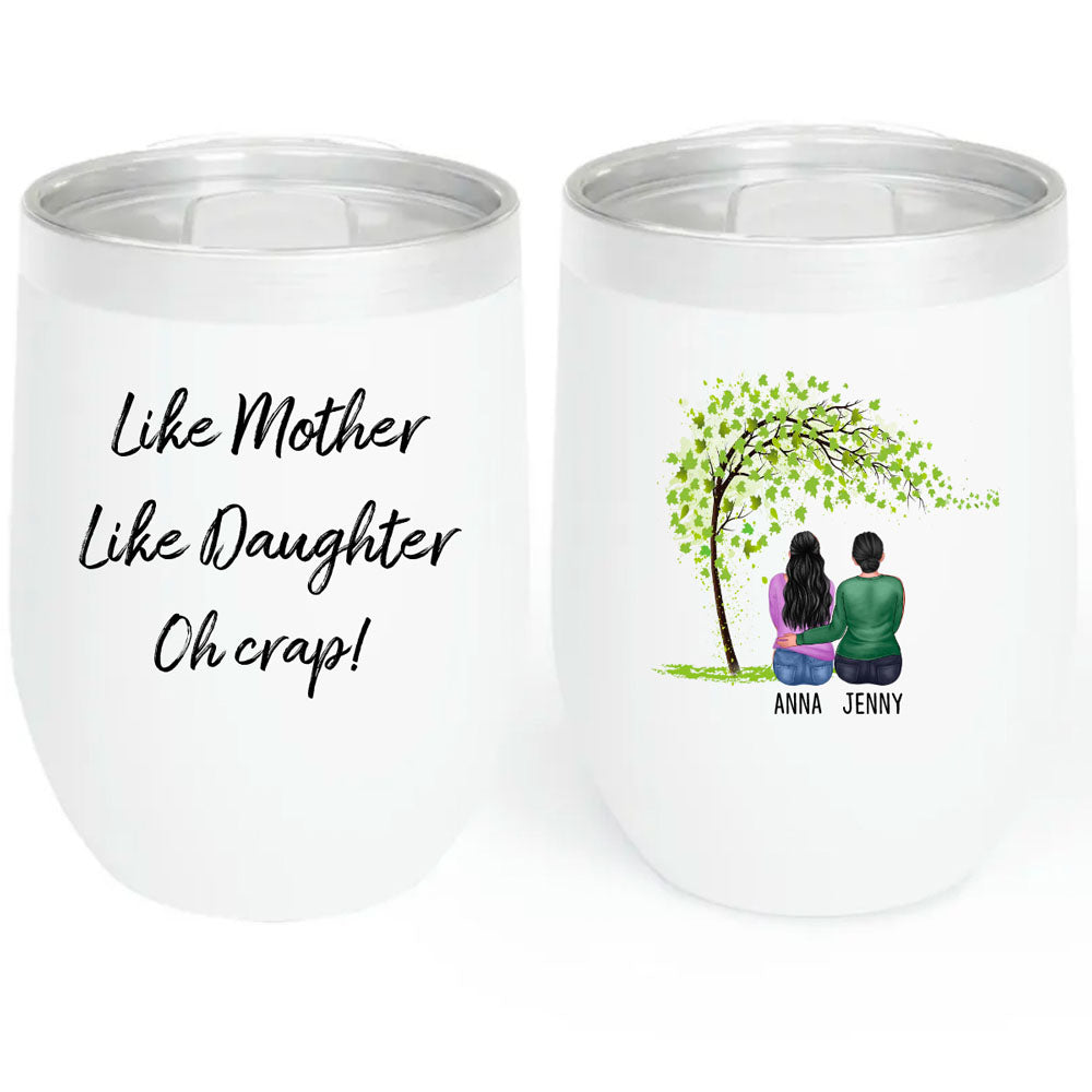 Like Mother Like Daughter Wine Tumbler