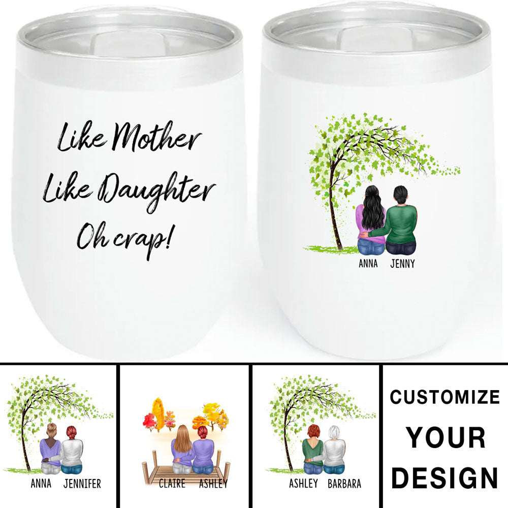 Like Mother Like Daughter Wine Tumbler