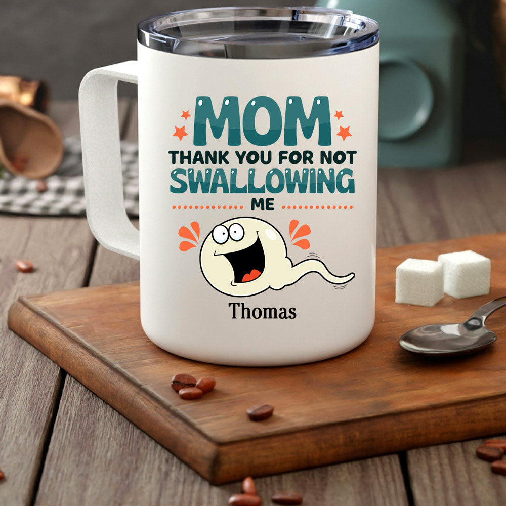 Mom Not Swallowing Funny Personalized Coffee Mugs