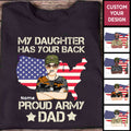 My Daughter Has Your Back Proud Army Dad Personalized Shirt For Dad
