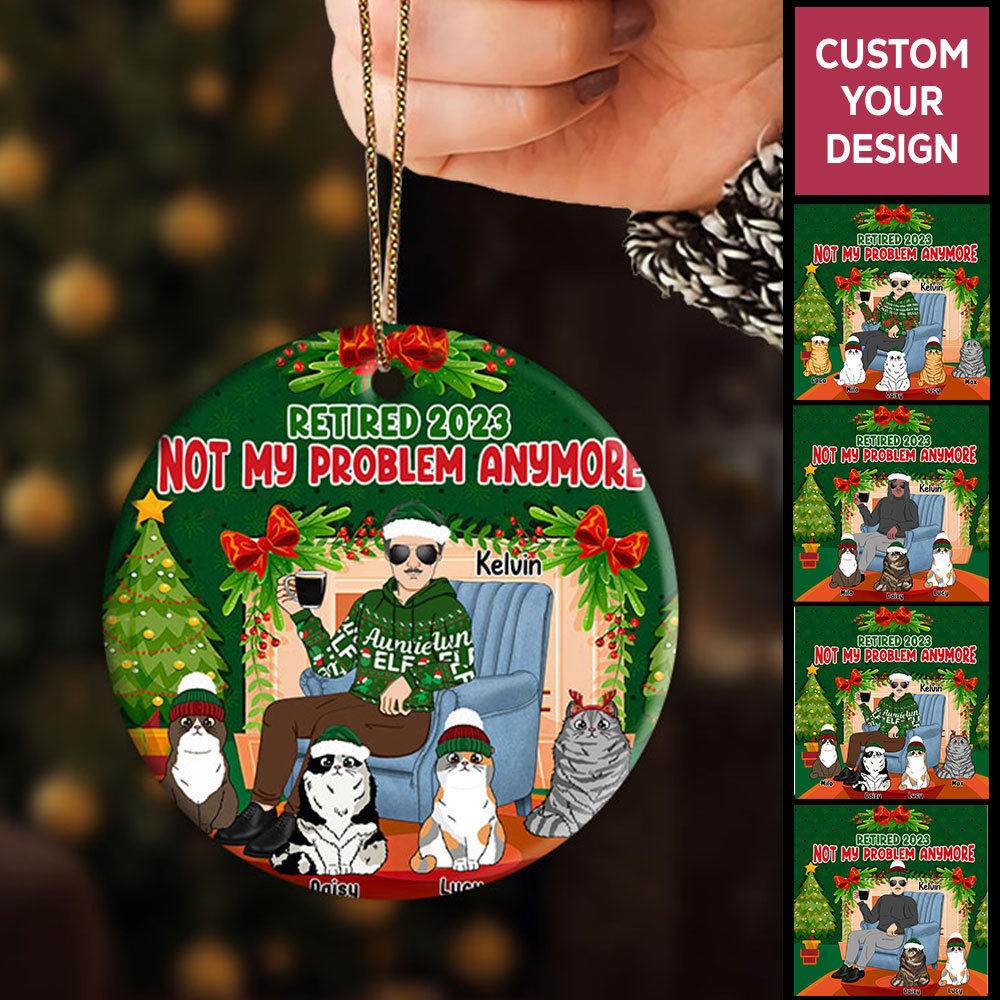 Personalized Christmas Ornament Retired Not My Problem Anymore