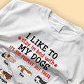 Personalized Dog Shirts I Like To Stay In Bed With My Dogs