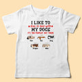 Personalized Dog Shirts I Like To Stay In Bed With My Dogs