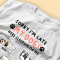 Personalized Dog Shirts Sorry I'm Late My Pet Was Sleeping On Me