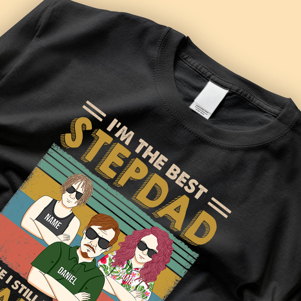 Personalized Funny Father's Day Shirt I'm The Best Step Dad Crazy Kids