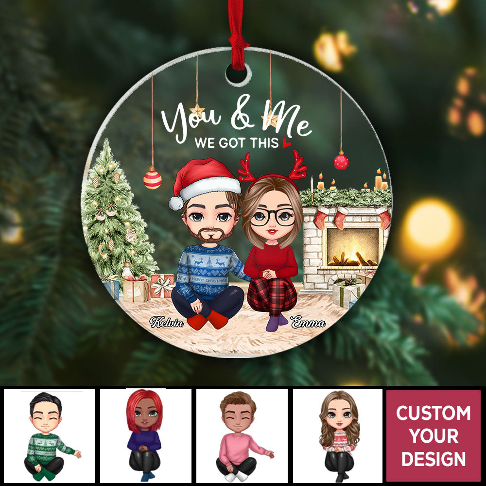 Personalized Ornaments You & Me We Got This