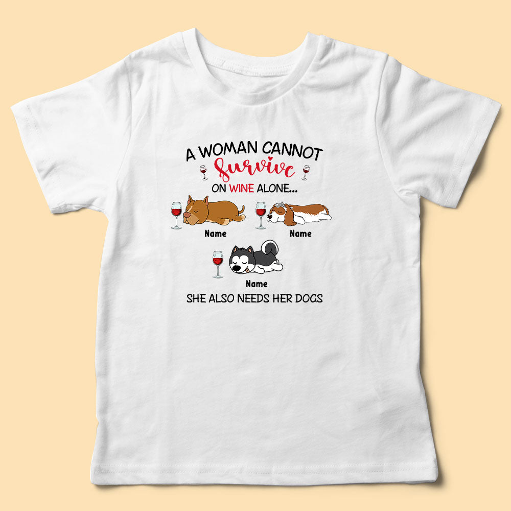 Personalized Shirt For Dog Lovers A Woman Cannot Survive On Wine Alone