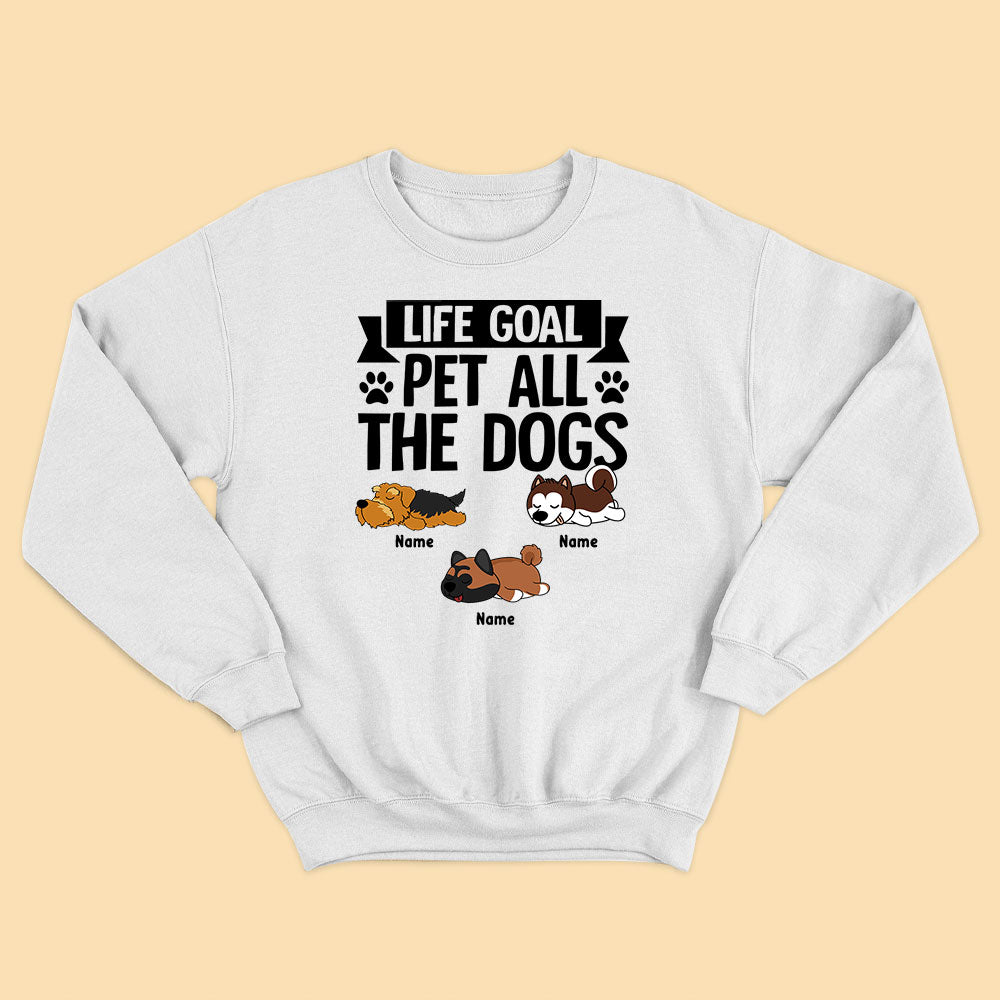 Personalized Shirt For Father's Day Life Goal Pet All The Dogs