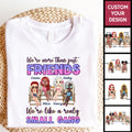 Personalized Sister Gift Shirt We're More Than Just Friends