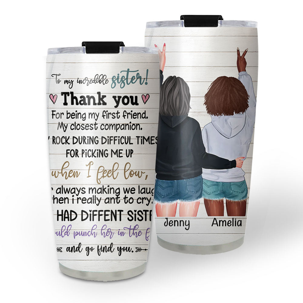 Personalized Best Friend Tumbler Gift To My Incredible Sister Thank You