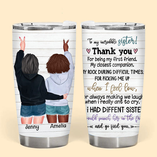 Personalized Best Friend Tumbler Gift To My Incredible Sister Thank You