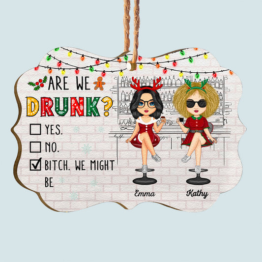 Personalized Christmas Ornaments Are We Drunk Gift Besties Alcohol