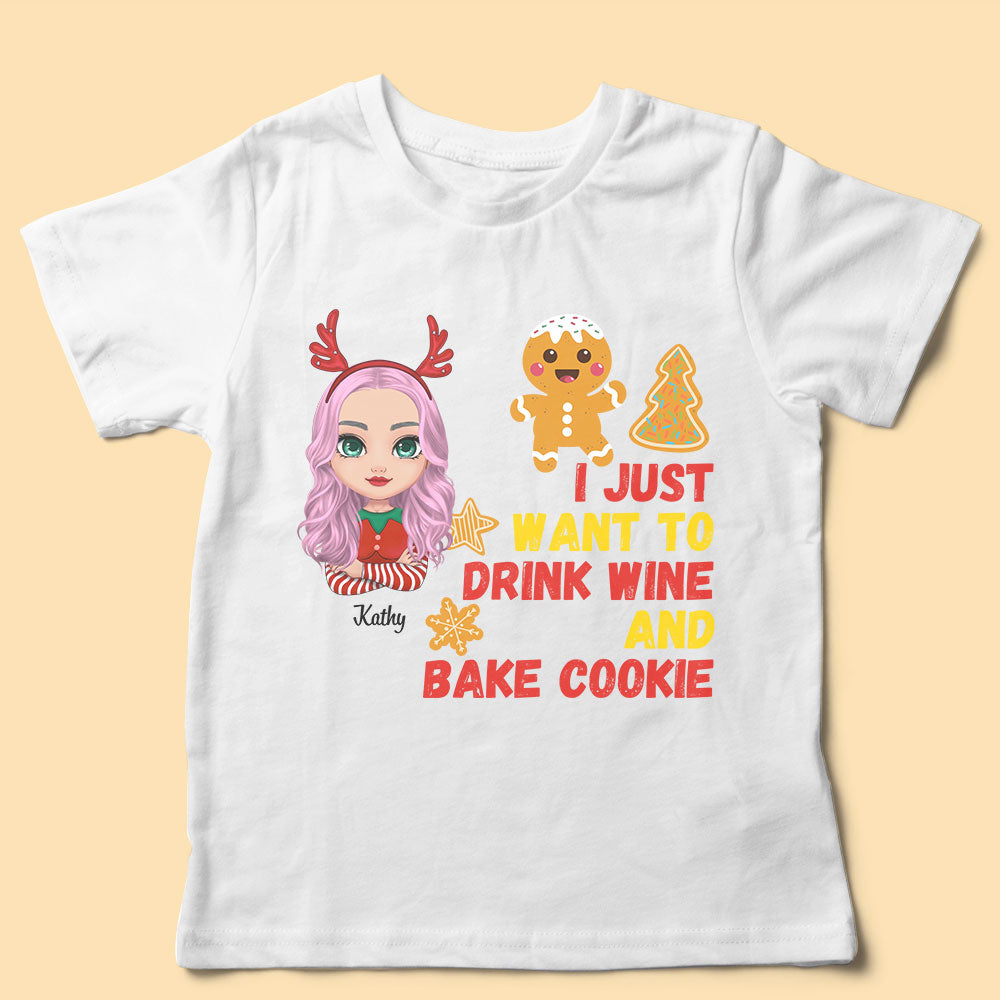 Personalized Christmas Shirt I Just Want To Drink Wine And Bake Cookie