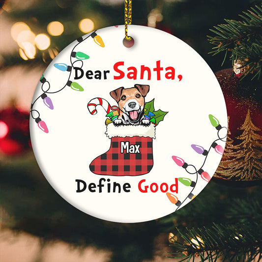Personalized Dog Ornaments Dear Santa Define Good