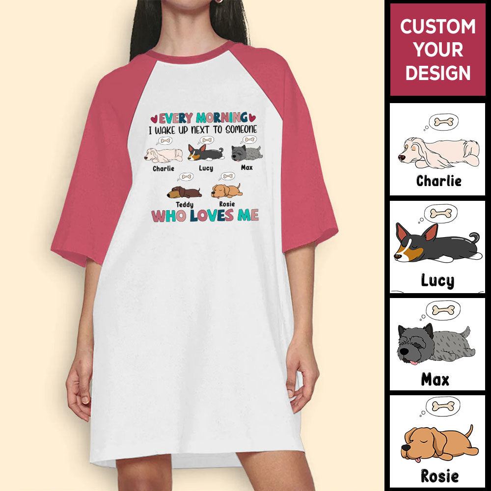 Personalized Dog Shirts Night Gown For Women Every Morning I Wake Up Next To Someone