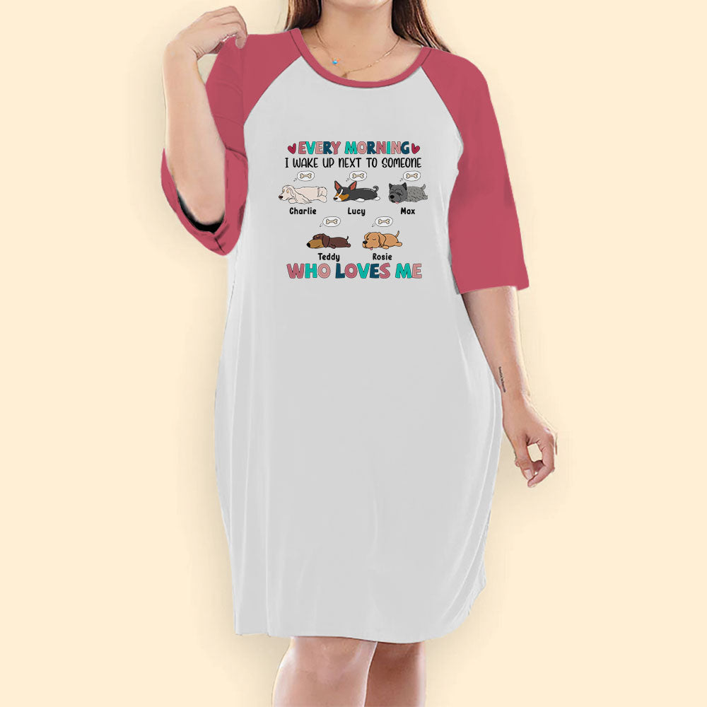 Personalized Dog Shirts Night Gown For Women Every Morning I Wake Up Next To Someone