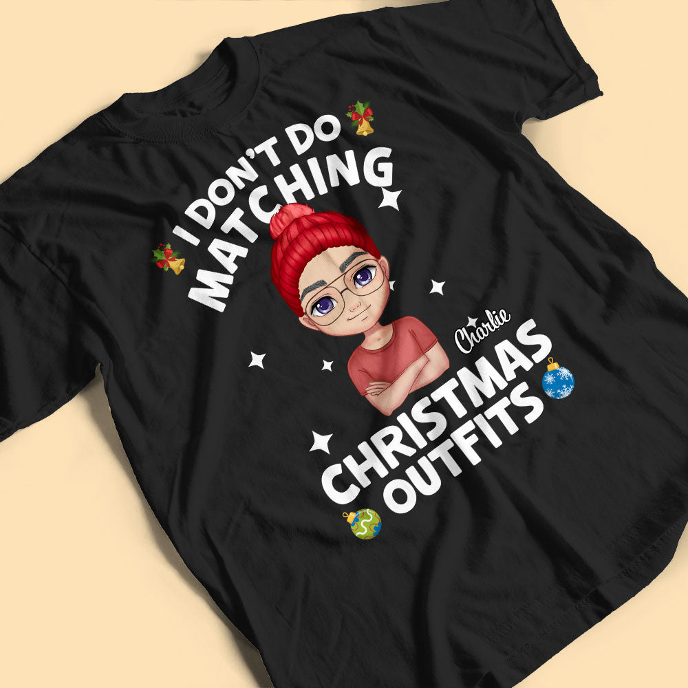 Personalized Family Christmas Shirts I Don't Do Matching Shirt