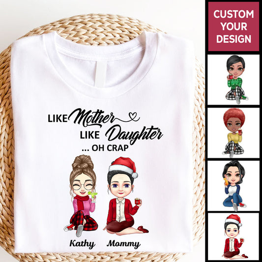 Personalized Family Christmas Shirts Like Mother Like Daughter Oh Crap