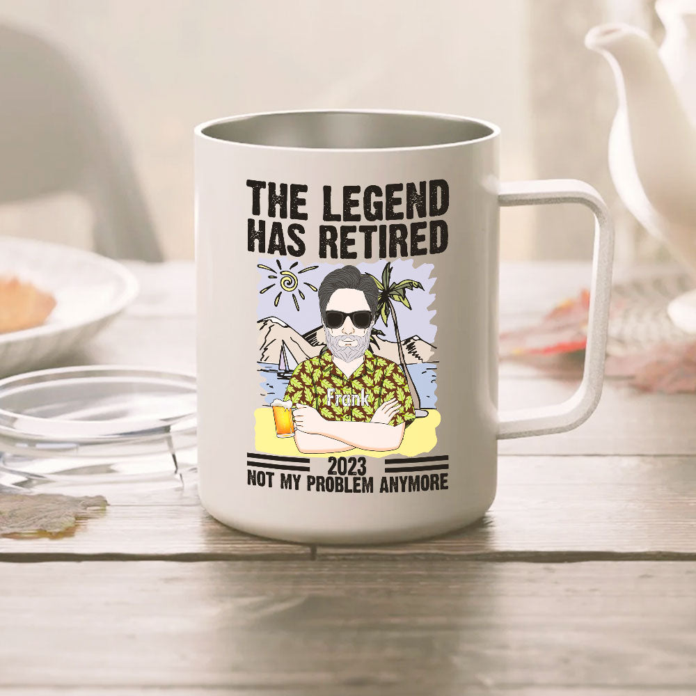 Personalized Father’s Day Mug The Legend Has Retired Not My Problem Anymore