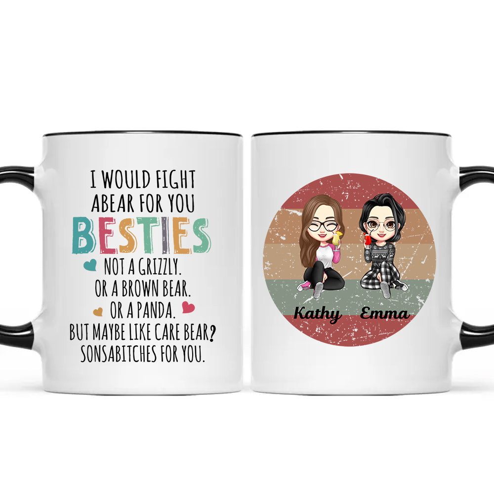 Personalized Gift Besties I Would Fight A Bear For You Mug