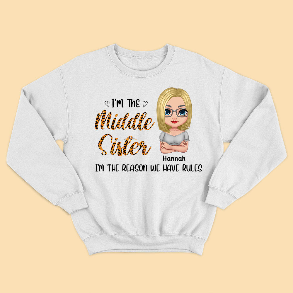 Personalized Gifts For Sister I Am The Middle Sister Shirt