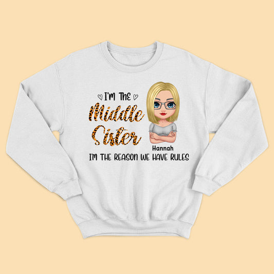 Personalized Gifts For Sister I Am The Middle Sister Shirt