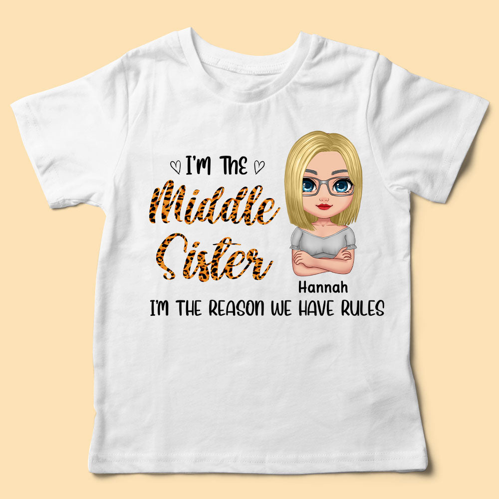 Personalized Gifts For Sister I Am The Middle Sister Shirt