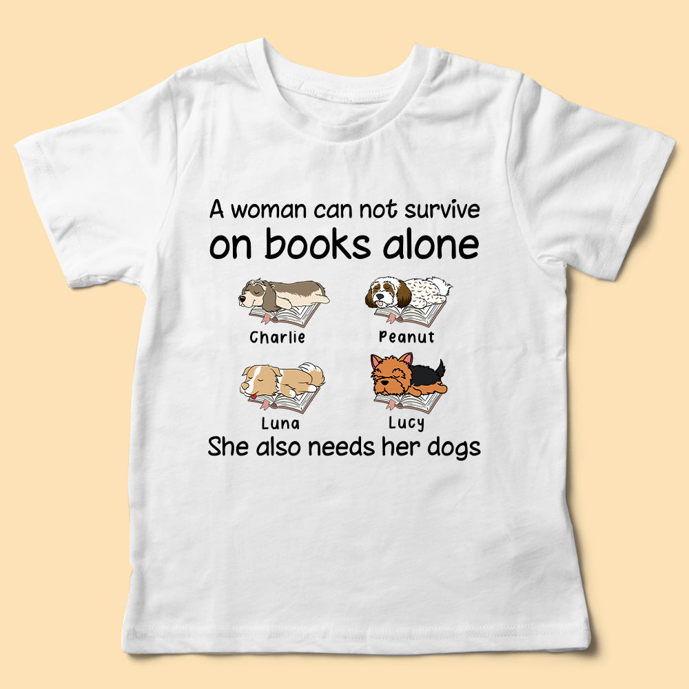 Pet Lover Gift She Also Need Her Dogs Custom Dog Shirts