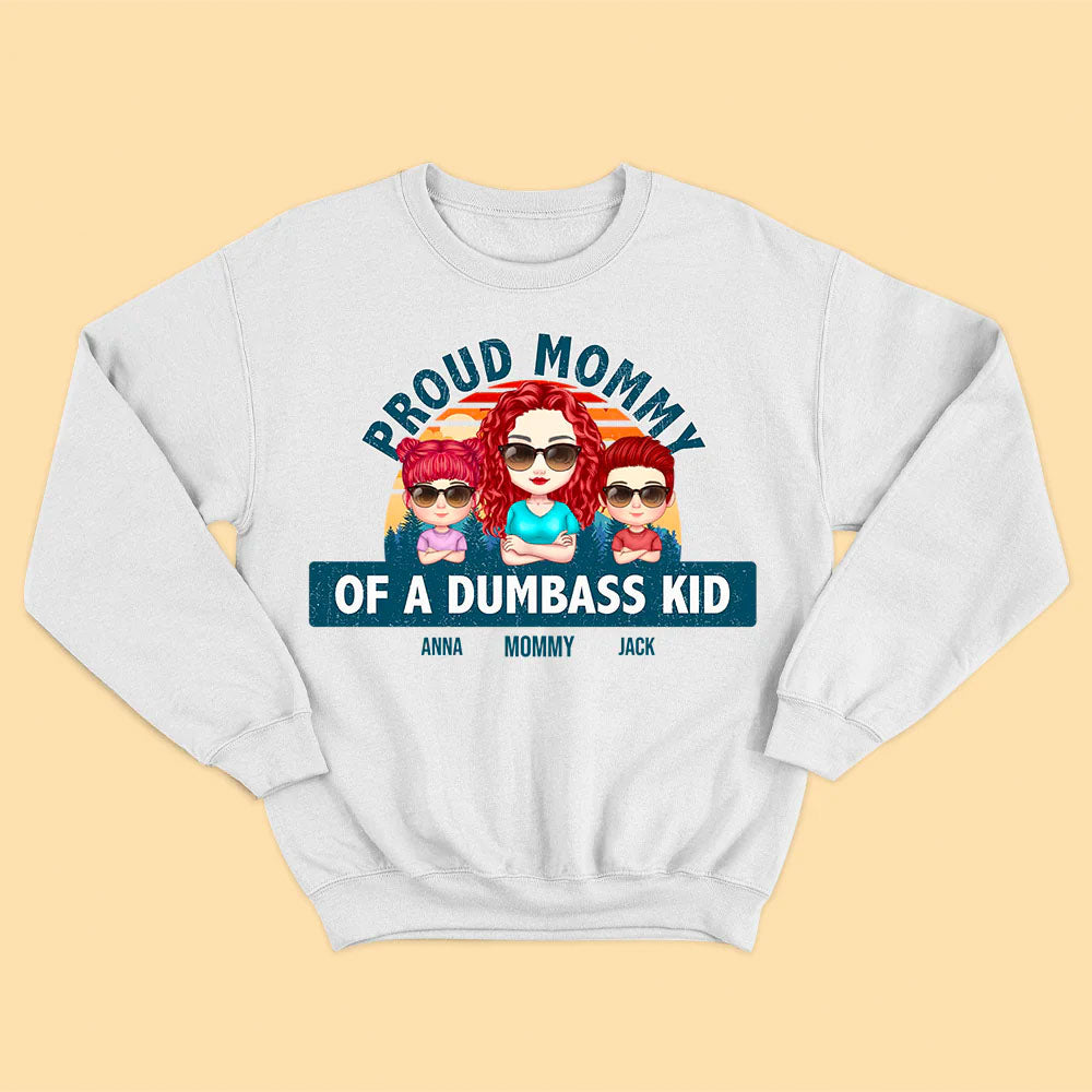 Proud Mommy Of a Few Dumbass Kids Shirt - Personalized Shirt - Mother's Day Shirt