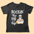 Rockin' The Dad Life Father's Day T Shirt