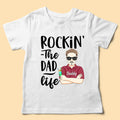 Rocking The Dad Life Father's Day Personalized Shirt