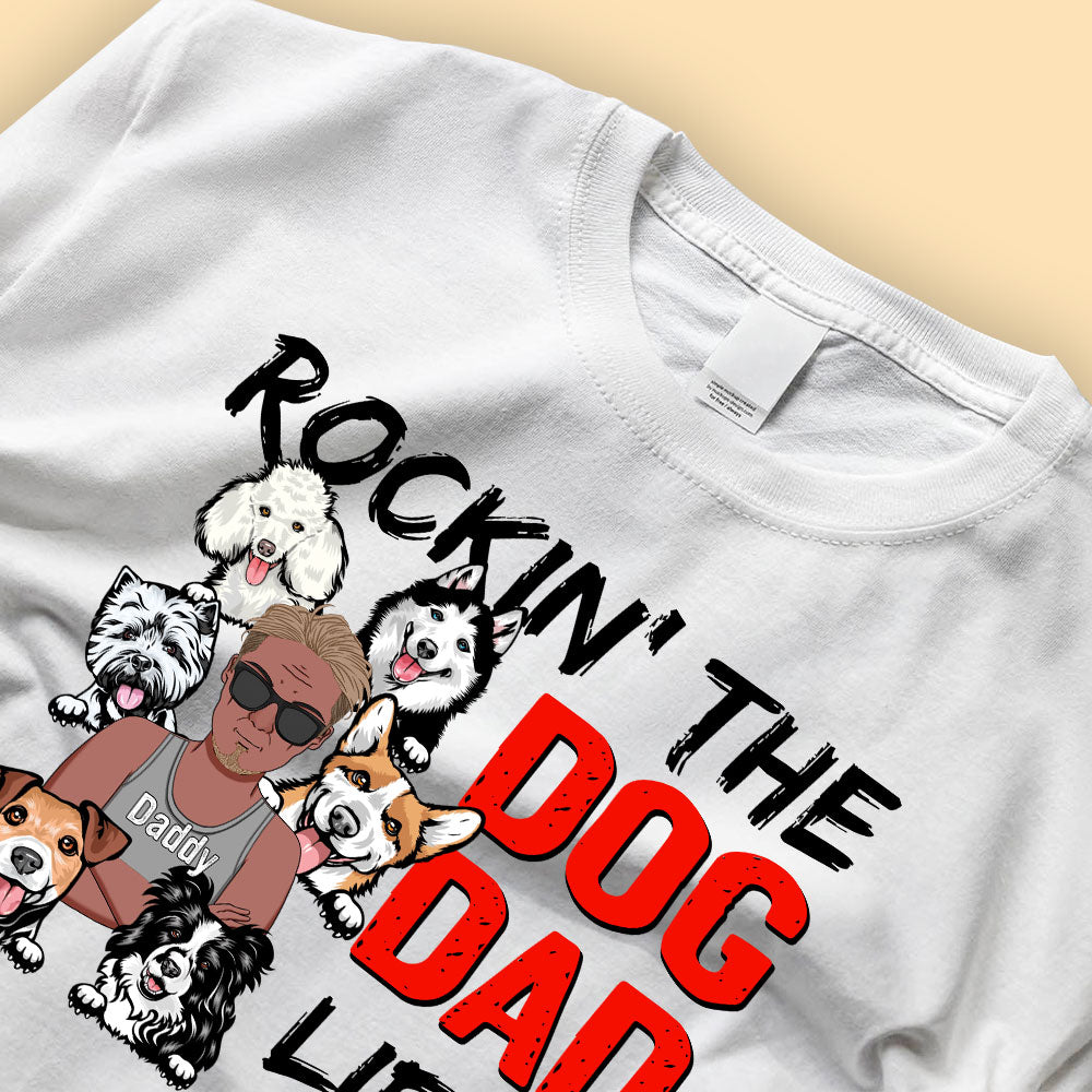 Rocking The Dog Dad Life Fathers Day Shirts For Dad