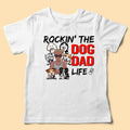 Rocking The Dog Dad Life Fathers Day Shirts For Dad