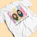 Sister Gift The Perfect Best Friend Personalized Shirt