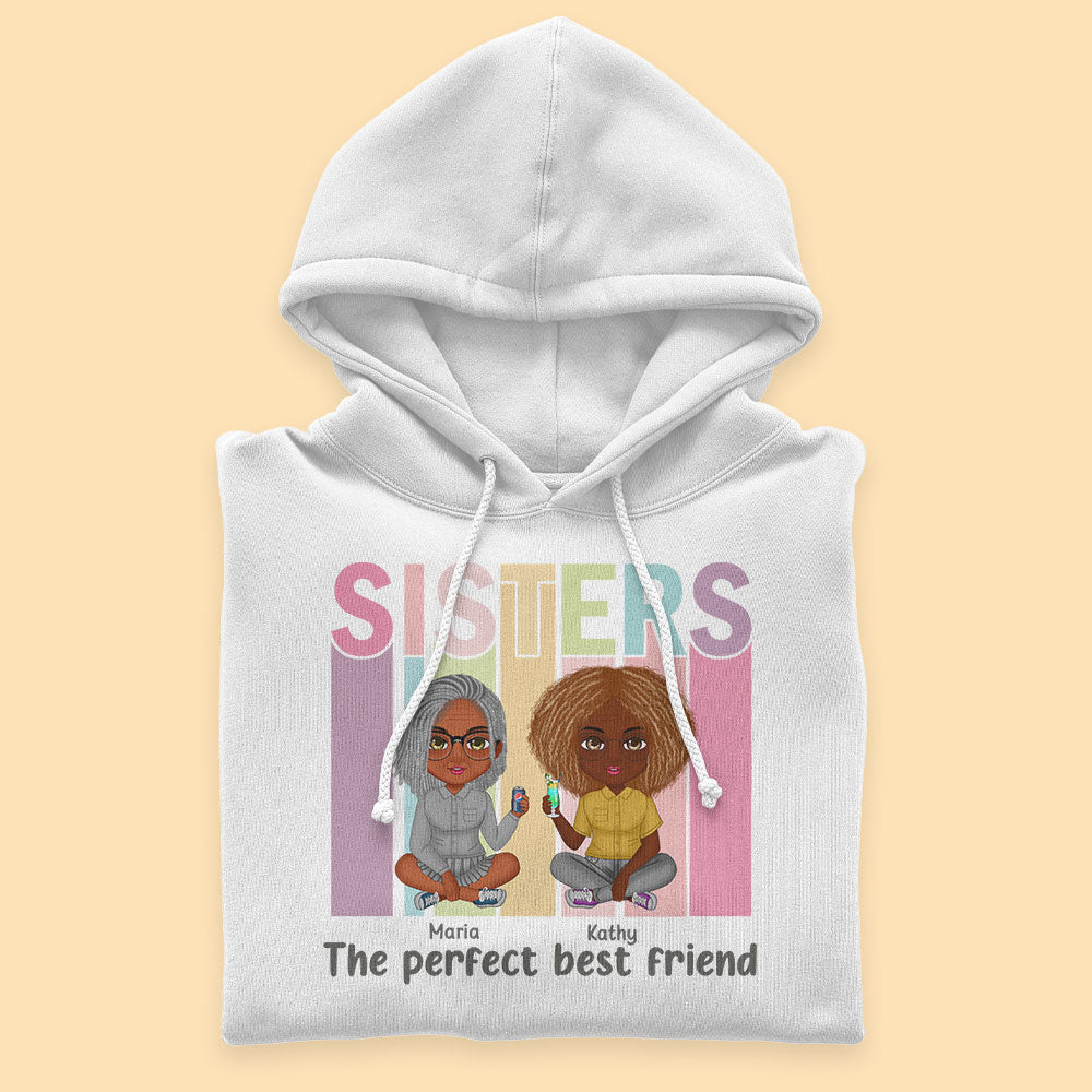 Sister Gift The Perfect Best Friend Personalized Shirt