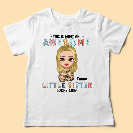 Sister Gift This Is What An Awesome Little Sister Looks Like Personalized Shirt