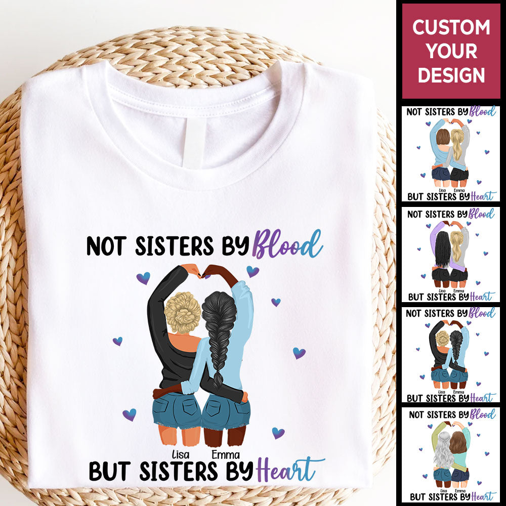 Sisters By Heart Personalized Shirt, Gift for Bestie Back View