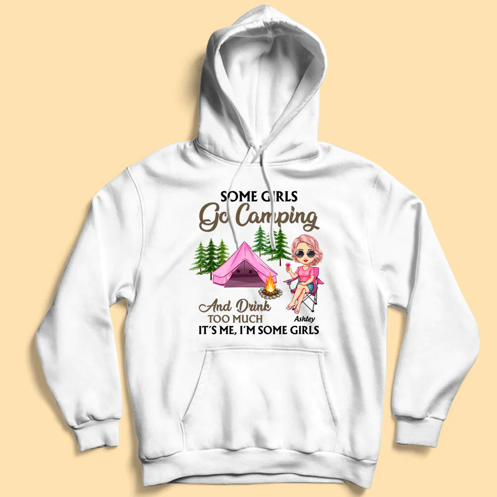 Some Girls Go Camping And Drink Too Much Personalized Shirt - Mother’s Day Gifts