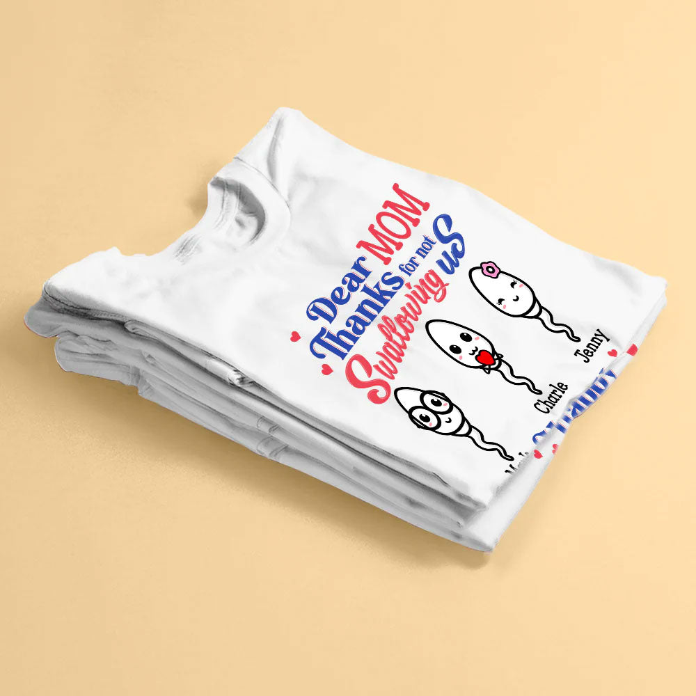 Thanks For Not Swallowing Us Funny Mother‘s Day Gift Personalized Shirt