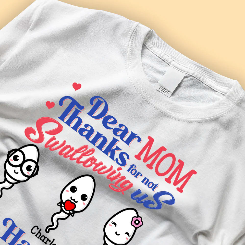 Thanks For Not Swallowing Us Funny Mother‘s Day Gift Personalized Shirt