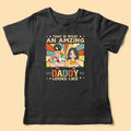 That Is What Amazing Daddy Looks Like Personalized Father's Shirt