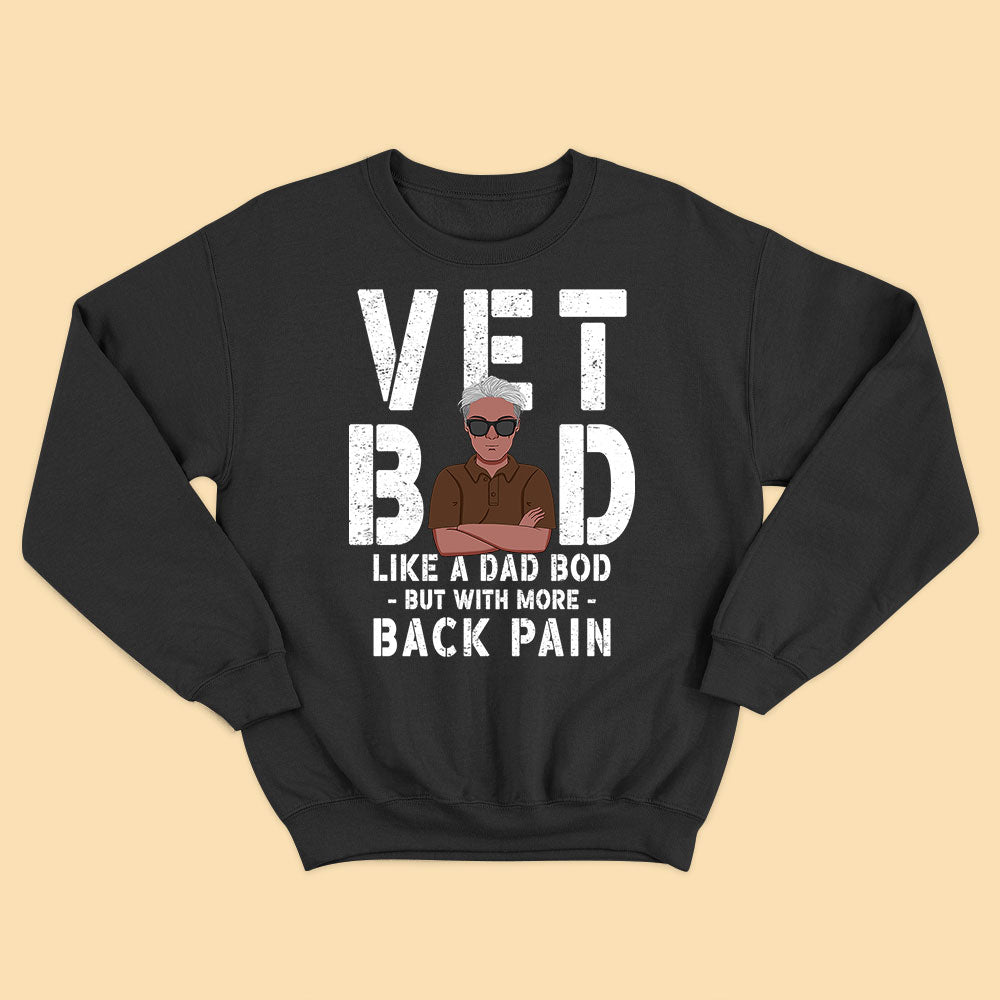 VET Bob But With More Back Pain Personalized Shirt For Dad