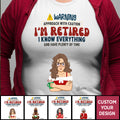 Warning I'm Retired Personalized Shirt