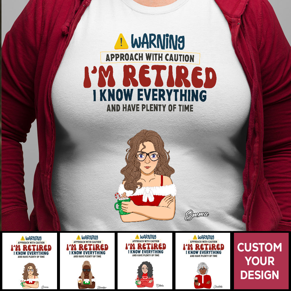 Warning I'm Retired Personalized Shirt