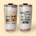 When It Comes To My Child I Will Smile In My Mugshot - Personalized Tumbler