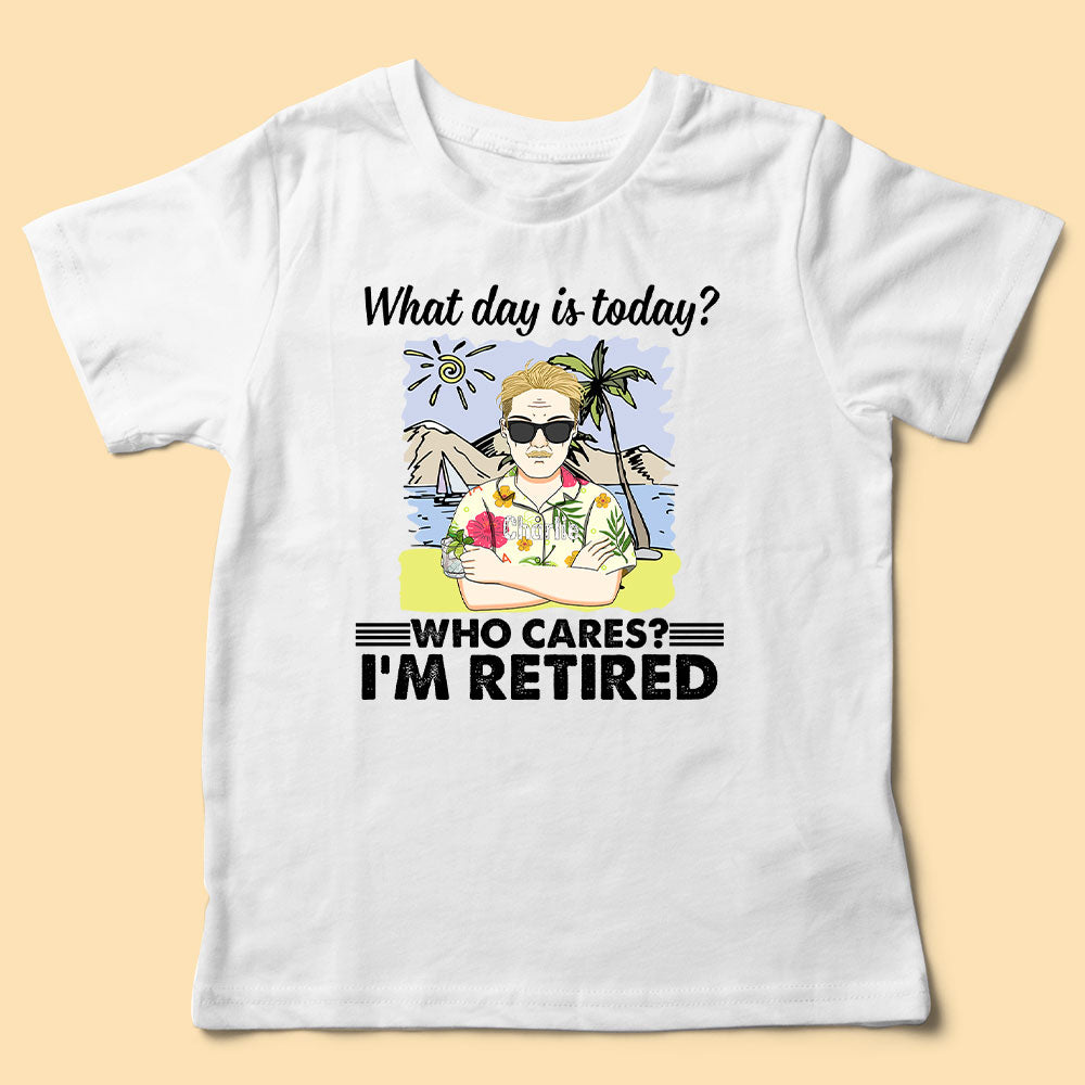 Who Cares I'm Retired Retirement Personalized Shirt