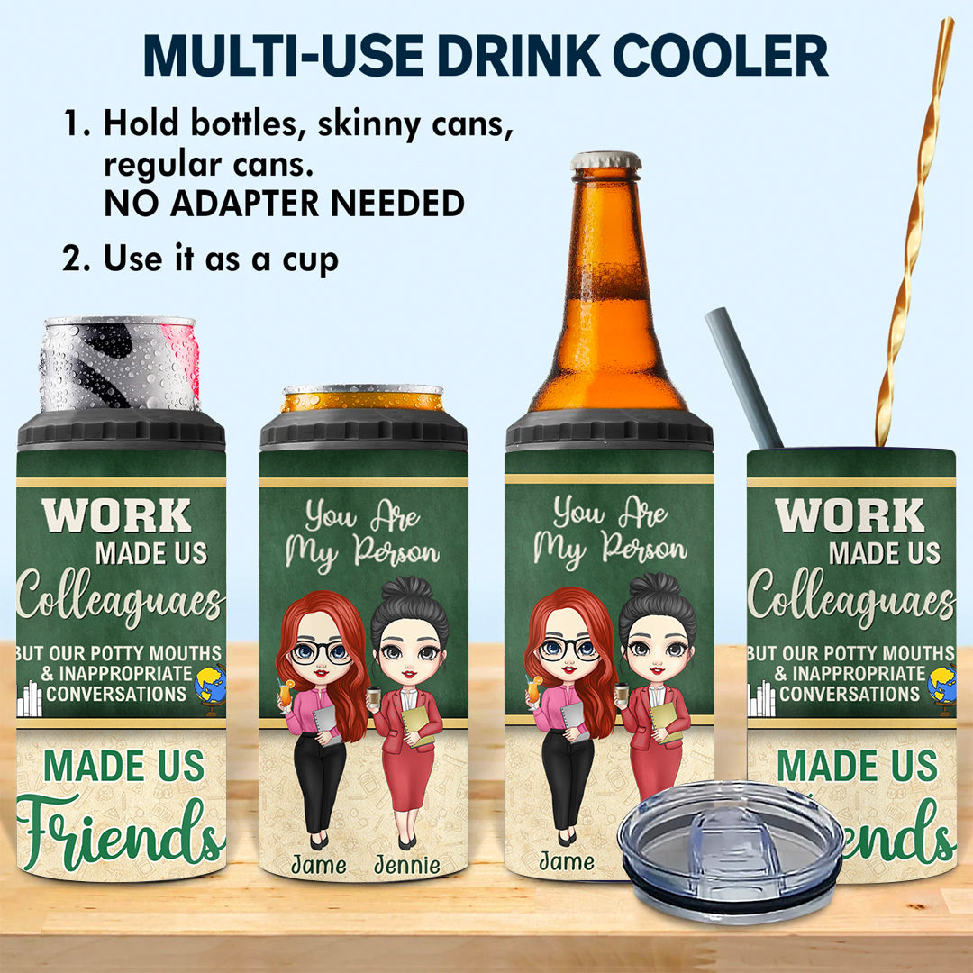 Work Made Us Colleagues Teacher Besties Personalized Can Cooler