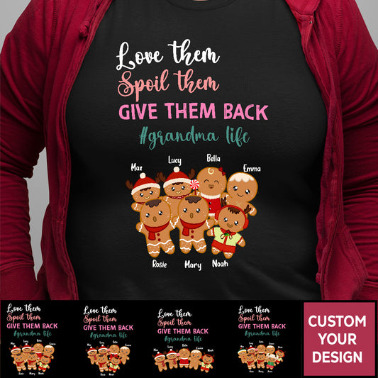 Love Them Spoil Them Give Them Back - Grandma Personalized Shirt