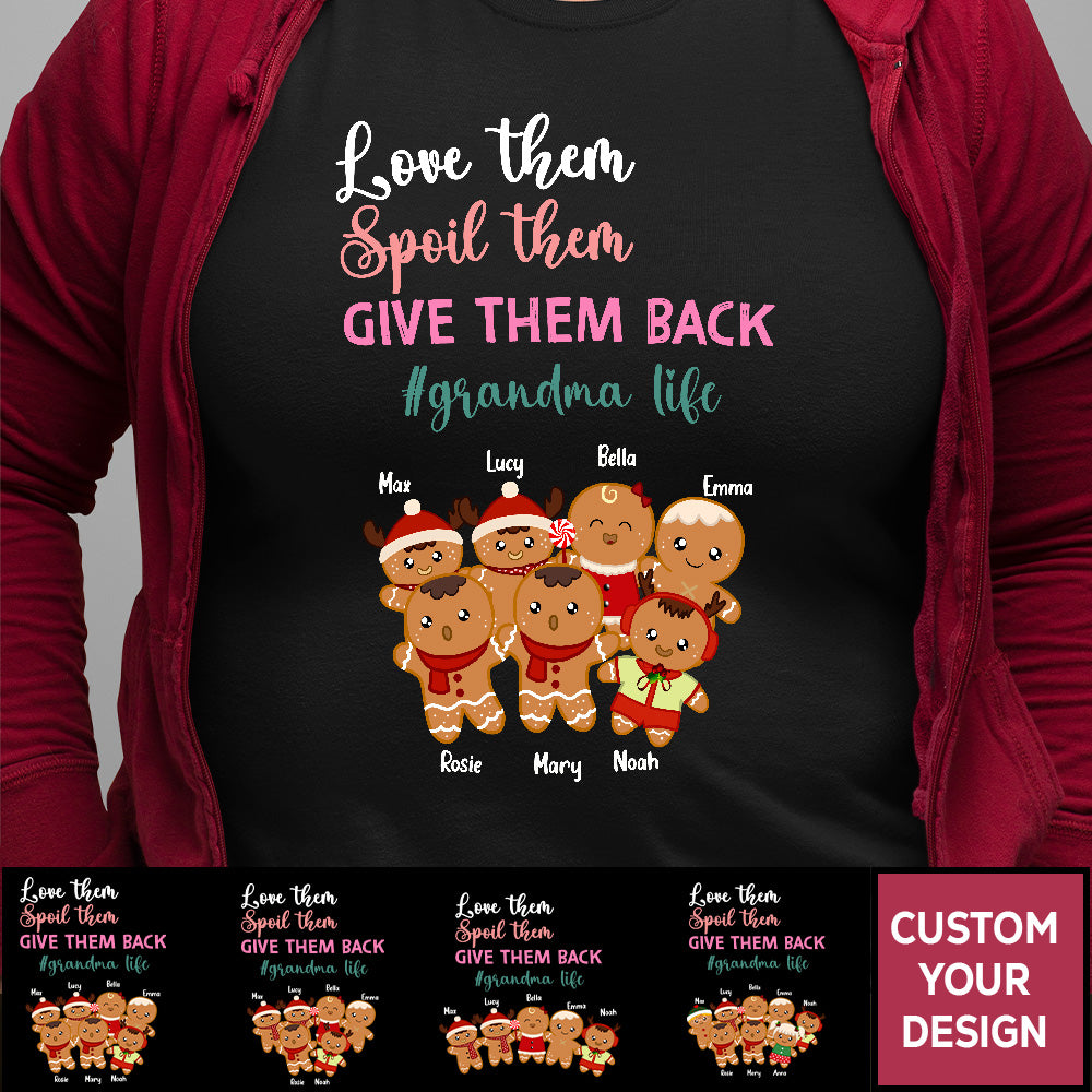 Love Them Spoil Them Give Them Back - Grandma Personalized Shirt